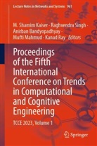 Anirban Bandyopadhyay, Anirban Bandyopadhyay et al, M Shamim Kaiser, M. Shamim Kaiser, Mufti Mahmud, Kanad Ray... - Proceedings of the Fifth International Conference on Trends in Computational and Cognitive Engineering
