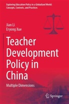 Jian Li, Eryong Xue - Teacher Development Policy in China