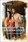 Karen Whiddon - Murder at the Alaskan Lodge