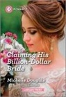 Michelle Douglas - Claiming His Billion-dollar Bride