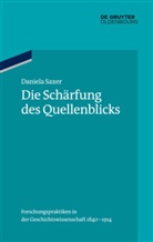 Daniela Saxer - Die Schärfung des Quellenblicks