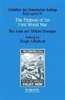 Holger Afflerbach - The Purpose of the First World War