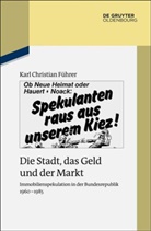 Karl Chr. Führer, Karl Christian Führer - Die Stadt, das Geld und der Markt