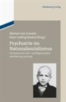 Michael Cranach, Siemen, Hans-Ludwig Siemen, Michael von Cranach - Psychiatrie im Nationalsozialismus