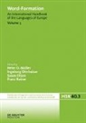 Peter O. Müller, Ingeborg Ohnheiser, Susan Olsen, Susan Olsen et al, Franz Rainer - Word-Formation - Volume 3: Word-Formation