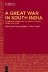 Ravi Ahuja, Christof-Füchsle, Martin Christof-Füchsle - A Great War in South India