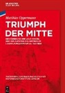 Matthias Oppermann - Triumph der Mitte