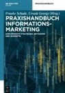 Georgy, Ursula Georgy, Frauke Schade - Praxishandbuch Informationsmarketing