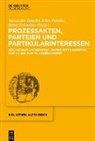 Alexander Denzler, Ellen Franke, Britta Schneider, Britta Schneider u a - Prozessakten, Parteien, Partikularinteressen