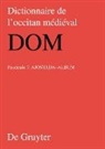Claudia Kraus, Renate Peter, Wolf-Dieter Stempel, Monika Tausend - Dictionnaire de l'occitan médiéval (DOM) - Fasc. 7: ajost-album