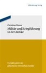 Christian Mann - Militär und Kriegführung in der Antike
