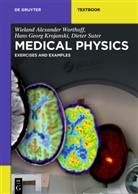 Hans G. Krojanski, Hans Georg Krojanski, Dieter Suter, Wieland A. Worthoff, Wieland Alexander Worthoff - Medical Physics