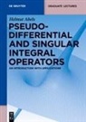 Helmut Abels - Pseudodifferential and Singular Integral Operators