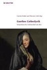 Carsten Rohde, Valk, Thorsten Valk - Goethes Liebeslyrik