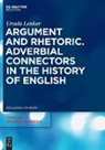 Ursula Lenker - Argument and Rhetoric: Adverbial Connectors in the History of English