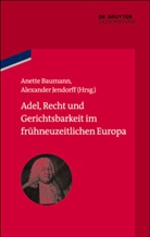 Anette Baumann, Jendorff, Alexander Jendorff - Adel, Recht und Gerichtsbarkeit im frühneuzeitlichen Europa