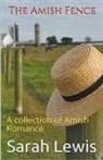Sarah Lewis - The Amish Fence