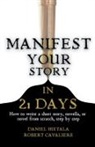 Robert Cavaliere, Daniel Hietala - Manifest Your Story in 21 Days