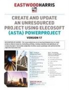 Paul E Harris - Create and Update an Unresourced Project using Elecosoft (Asta) Powerproject Version 17