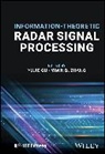 Yujie (Aptiv Advanced Engineering Center Gu, Yujie Gu, Yimin Zhang, Yimin D. Zhang - Information-Theoretic Radar Signal Processing
