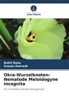 Kusum Dwivedi, Rohit Rana - Okra-Wurzelknoten-Nematode Meloidogyne incognita