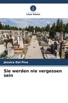Jéssica Dal Piva - Sie werden nie vergessen sein