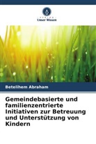 Betelihem Abraham - Gemeindebasierte und familienzentrierte Initiativen zur Betreuung und Unterstützung von Kindern