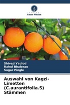 Rahul Bhalerao, Sagar Pingle, Shivaji Yadlod - Auswahl von Kagzi-Limetten (C.aurantifolia.S) Stämmen