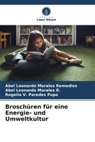 Abel Le Morales R, Abel Leonardo Morales R., Abel Leonardo Morales Remedios, Rogelio V. Paredes Pupo - Broschüren für eine Energie- und Umweltkultur
