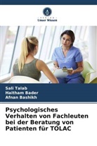 Haitham Bader, Afnan Bashikh, Sali Talab - Psychologisches Verhalten von Fachleuten bei der Beratung von Patienten für TOLAC