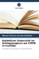 Marcos Vinicius Lacerda Schettini - Kollektiver Unterricht im Schlagzeugkurs am CMPB in Curitiba
