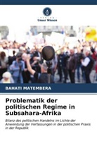 Bahati Matembera - Problematik der politischen Regime in Subsahara-Afrika