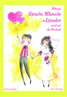 Irmi Feldman, Lea Grasmück, Tiana Krahé, Melissa May, Tessa Schäfer, Jochen Stüsser-Simpson... - Witzige Sprüche, Wünsche & Episoden rund um die Hochzeit