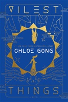 Chloe Gong - Vilest Things