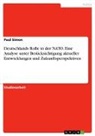 Paul Simon - Deutschlands Rolle in der NATO. Eine Analyse unter Berücksichtigung aktueller Entwicklungen und Zukunftsperspektiven