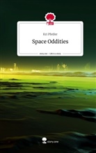 Kri Pfeifer - Space Oddities. Life is a Story - story.one