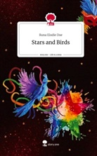 Runa Elodie Doe - Stars and Birds. Life is a Story - story.one