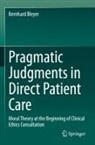 Bernhard Bleyer - Pragmatic Judgments in Direct Patient Care