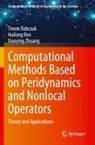 Timon Rabczuk, Huilong Ren, Xiaoying Zhuang - Computational Methods Based on Peridynamics and Nonlocal Operators