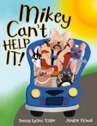Tracey Tozier - Mikey Can't Help It!