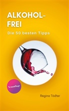 Regina Tödter - Alkoholfrei