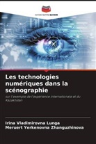 Irina Vladimirovna Lunga, Meruert Yerkenovna Zhanguzhinova - Les technologies numériques dans la scénographie