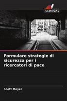 Scott Meyer - Formulare strategie di sicurezza per i ricercatori di pace