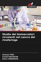Amin Chakroun, Sawsan FEKI, Ismail Hachicha - Studio dei biomarcatori circolanti nel cancro del rinofaringe