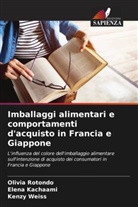 Elena Kachaami, Olivia Rotondo, Kenzy Weiss - Imballaggi alimentari e comportamenti d'acquisto in Francia e Giappone
