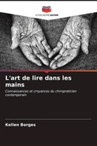 Kellen Borges - L'art de lire dans les mains