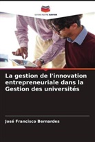 José Francisco Bernardes - La gestion de l'innovation entrepreneuriale dans la Gestion des universités