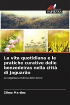 Zilma Martins - La vita quotidiana e le pratiche curative delle benzedeiras nella città di Jaguarão