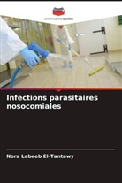 Nora Labeeb El-Tantawy - Infections parasitaires nosocomiales