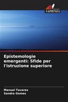 Sandra Gomes, Manuel Tavares - Epistemologie emergenti: Sfide per l'istruzione superiore